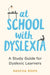 At School with Dyslexia: Study Skills and Solutions for Dyslexic Teenagers by Sascha Roos