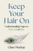 Keep Your Hair On: Understanding Urges to Pick, Pull or Bite by Clare Mackay