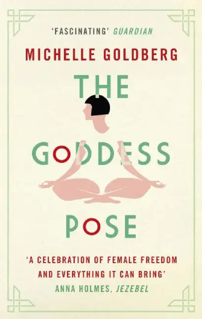 The Goddess Pose by Michelle Goldberg