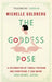 The Goddess Pose by Michelle Goldberg