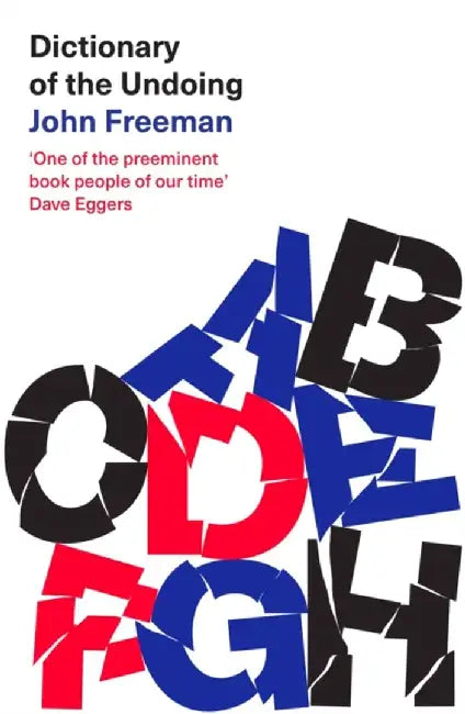 Dictionary of the Undoing by John Freeman