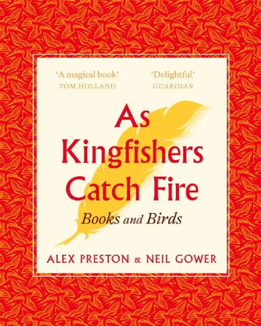 As Kingfishers Catch Fire by Alex Preston