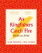 As Kingfishers Catch Fire by Alex Preston