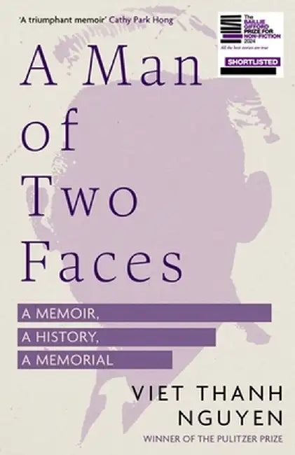 A Man Of Two Faces by Nguyen, Viet Thanh