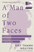 A Man Of Two Faces by Nguyen, Viet Thanh