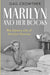 Marilyn And Her Books: The Literary Life of Marilyn Monroe by Gail Crowther