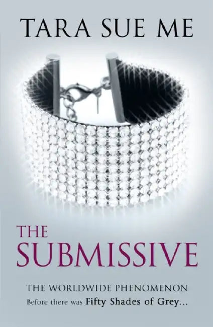 The Submissive: Submissive 1 by Tara Sue Me