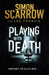 Playing with Death by Simon Scarrow