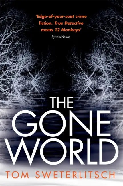 The Gone World by Sweterlitsch, Tom