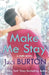 Make Me Stay: Hope Book 5 by J. Zhang