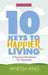 10 Keys to Happier Living by Vanessa King