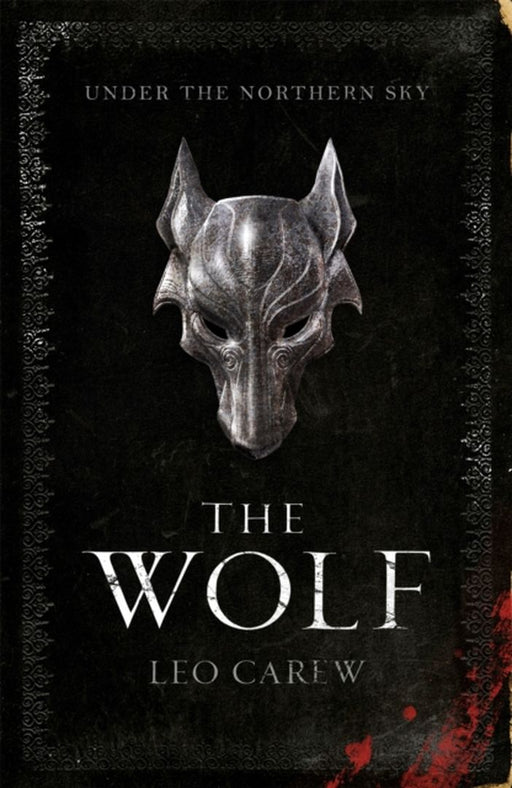 The Wolf (The UNDER THE NORTHERN SKY Series, Book 1) by Leo Carew