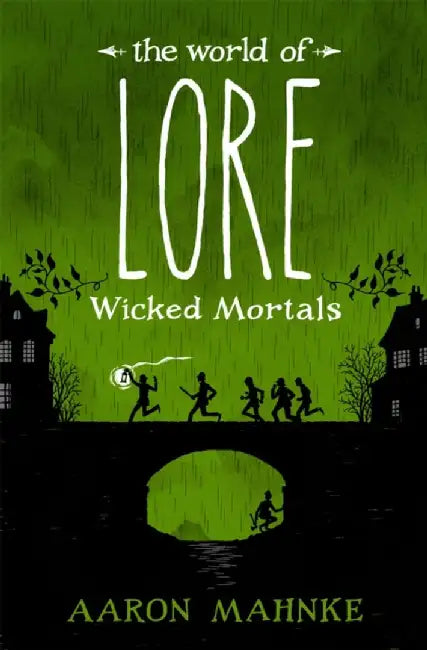 The World of Lore, Volume 2: Wicked Mortals by Aaron Mahnke