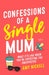Confessions of a Single Mum by Amy Nickell