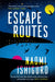 Escape Routes by Naomi Ishiguro