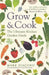 Grow & Cook: An A-Z of What to Grow All Through the Year at Home by Mark Diacono