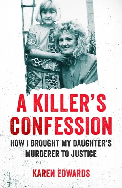 A Killer's Confession by Karen Edwards