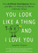 You Look Like a Thing and I Love You by Janelle Shane
