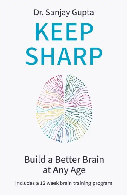 Keep Sharp: Build a Better Brain at Any Age - As Seen in The Daily Mail by Kyle B. Carpenter