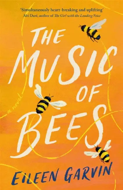 The Music of Bees by Eileen Garvin