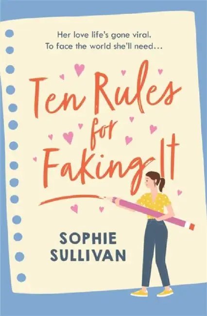 Ten Rules for Faking It by Sophie Sullivan