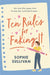 Ten Rules for Faking It by Sophie Sullivan