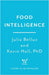 Food Intelligence: A comprehensive book on food, diet, metabolism and healthy eating by PhD Kevin Hall