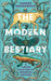 The Modern Bestiary: A Curated Collection Of Wondrous Creatures by Bagniewska, Joanna