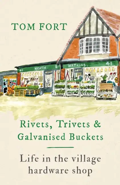 Rivets, Trivets and Galvanised Buckets by Tom Fort
