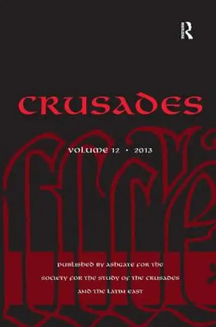 Crusades: Volume 12 by Benjamin Z. Kedar