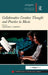 Collaborative Creative Thought and Practice in Music by Margaret S. Barrett