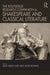 The Routledge Research Companion to Shakespeare and Classical Literature by Nick Moschovakis
