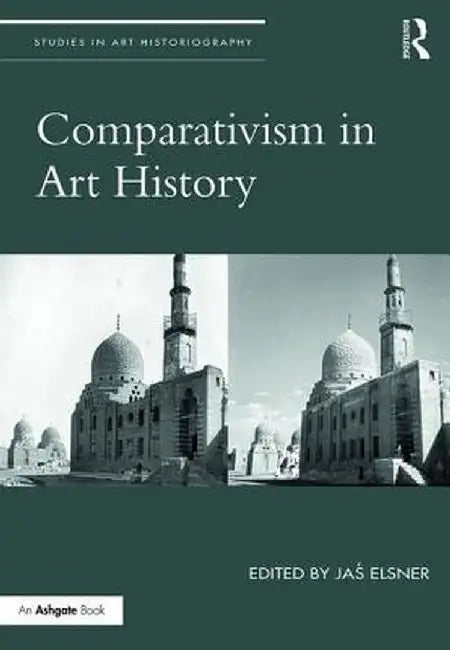 Comparativism in Art History by Jas Elsner