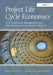 Project Life Cycle Economics: Cost Estimation, Management and Effectiveness in Construction Projects by Massimo Pica