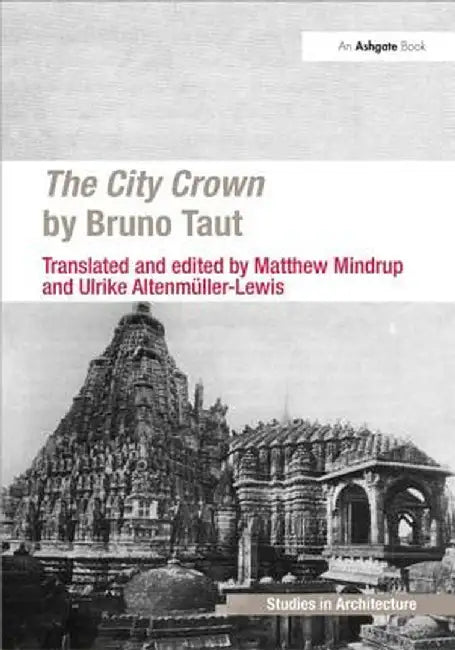 The City Crown by Bruno Taut by Matthew Mindrup