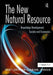 The New Natural Resource: Knowledge Development, Society and Economics by Hans Christian G Johnsen