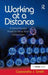 Working at a Distance: A Global Business Model for Virtual Team Collaboration by Cassandra J. Smith