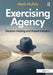 Exercising Agency: Decision Making and Project Initiation by Mark Mullaly
