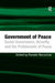 Government of Peace: Social Governance, Security and the Problematic of Peace by Ranabir Samaddar