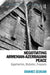 Negotiating Armenian Azerbaijani Peace: Opportunities, Obstacles, Prospects by Ohannes Geukjian