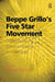 Beppe Grillo's Five Star Movement: Organisation, Communication and Ideology by Filippo Tronconi