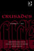 Crusades by Benjamin Z. Kedar