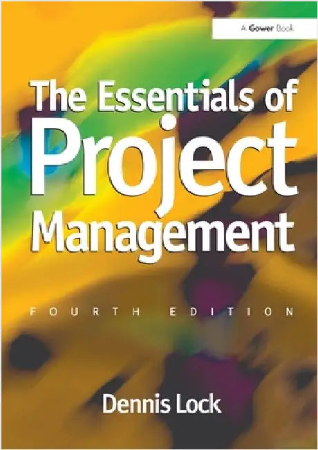 The Essentials of Project Management by Dennis Lock
