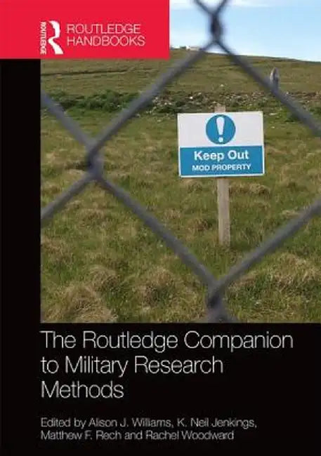 The Routledge Companion to Military Research Methods by Alison J. Williams