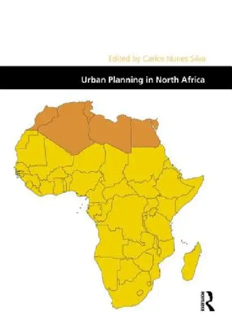Urban Planning In North Africa by Carlos Nunes Silva