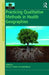 Practicing Qualitative Methods in Health Geographies by Nancy E. Fenton