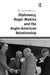 Diplomacy, Roger Makins and the Anglo-American Relationship by Richard Wevill