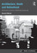 Architecture, Death and Nationhood: Monumental Cemeteries of Nineteenth-Century Italy by Hannah Malone