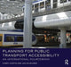 Planning for Public Transport Accessibility: An International Sourcebook by Carey Curtis
