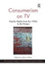 Consumerism on TV: Popular Media from the 1950s to the Present by Alison Hulme